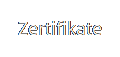 Zertifikate